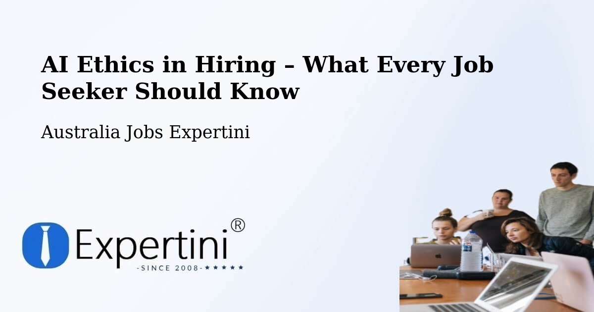 AI Ethics in Recruitment & Hiring – Sippy Downs - Sippy Downs, Australia Jobs Expertini