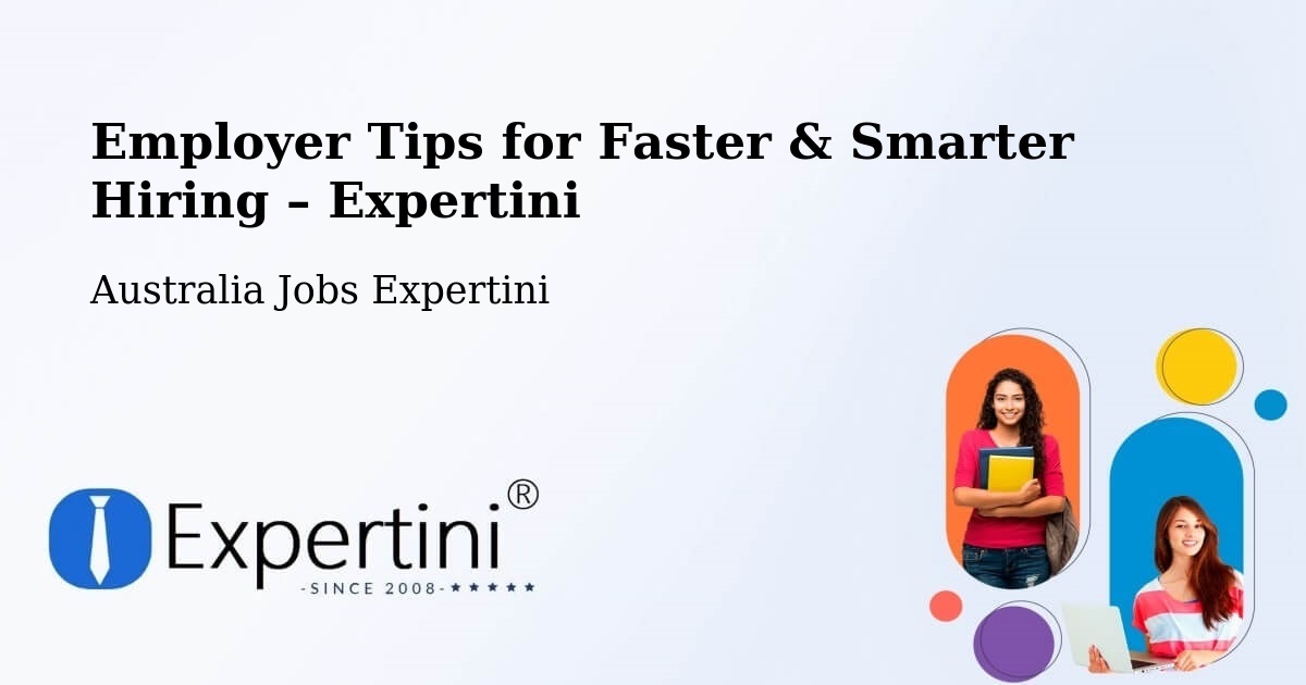 Employer Tips for Hiring & Recruitment – Sippy Downs - Sippy Downs, Australia Jobs Expertini