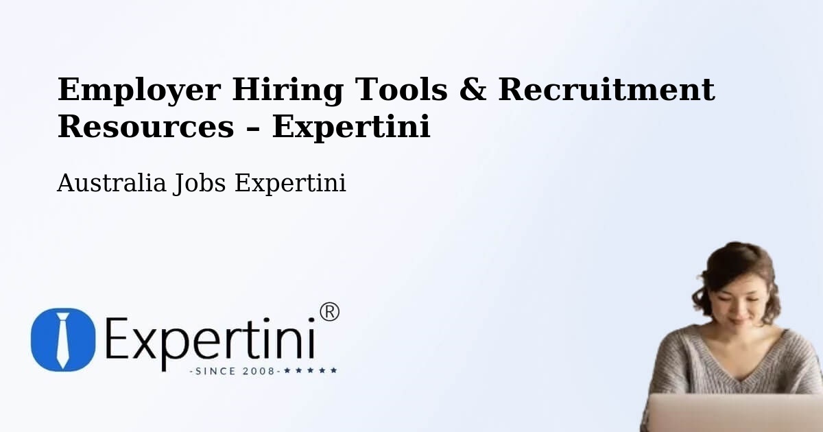 Employer Hiring Tools & Recruitment Resources – Sippy Downs - Sippy Downs, Australia Jobs Expertini