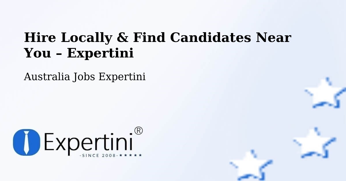 Hire Locally in Sippy Downs – Find Qualified Candidates Near You - Sippy Downs, Australia Jobs Expertini